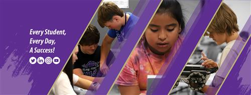 "Every Student, Every Day, A Success" banner image with snapshots of students learning, reading, and working